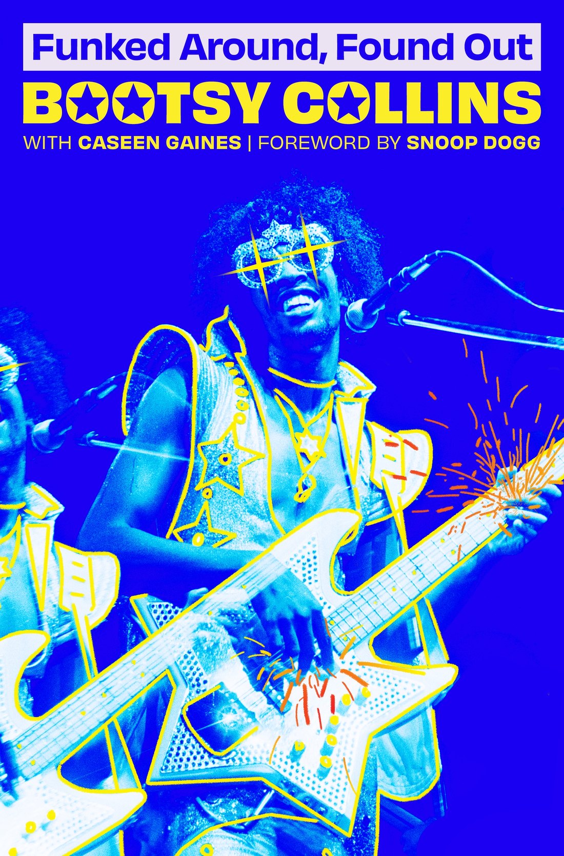 Front cover of Funked Around, Found Out by Bootsy Collins.